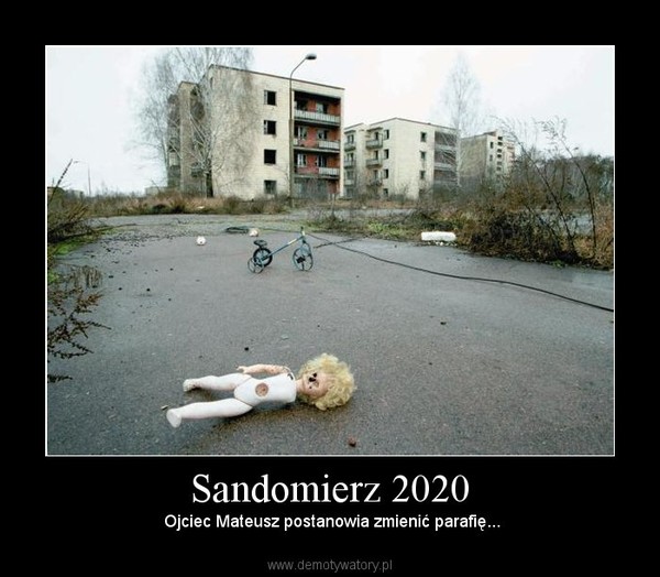 Sandomierz 2020 –  Ojciec Mateusz postanowia zmienić parafię... 
