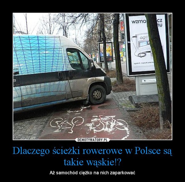Dlaczego ścieżki rowerowe w Polsce są takie wąskie!? – Aż samochód ciężko na nich zaparkować 