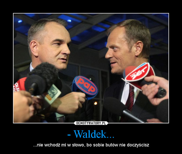 - Waldek...