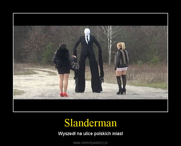 Slanderman – Wyszedł na ulice polskich miast 