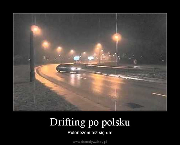 Drifting po polsku – Polonezem też się da! 