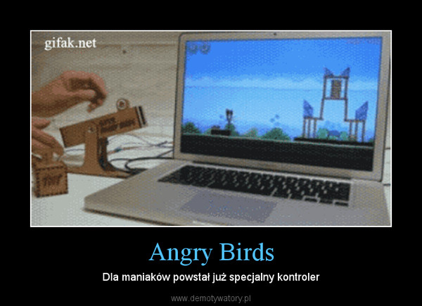 Angry Birds – Dla maniaków powstał już specjalny kontroler 