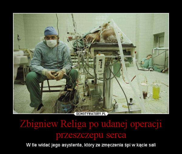 Zbigniew Religa po udanej operacji przeszczepu serca