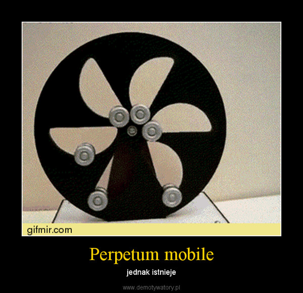 Perpetum mobile – jednak istnieje 