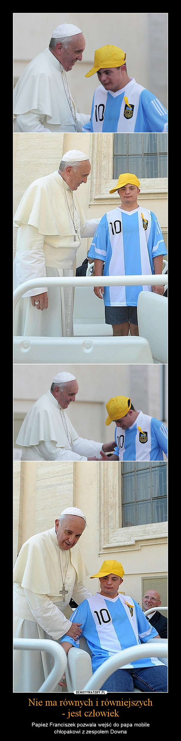 Nie ma równych i równiejszych- jest człowiek – Papież Franciszek pozwala wejść do papa mobilechłopakowi z zespołem Downa 