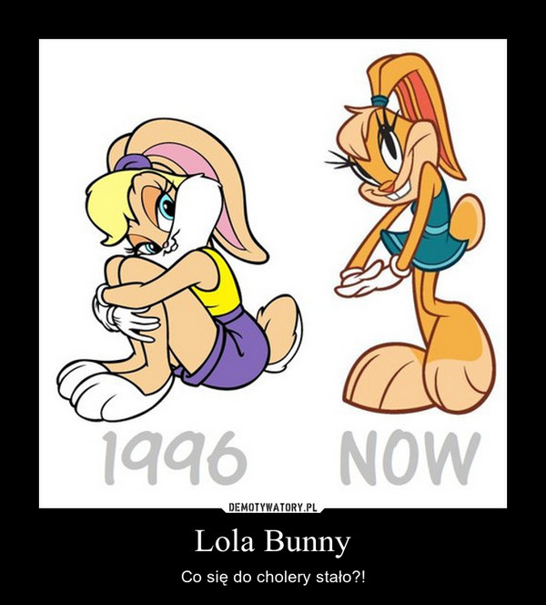 Lola Bunny – Co się do cholery stało?! 
