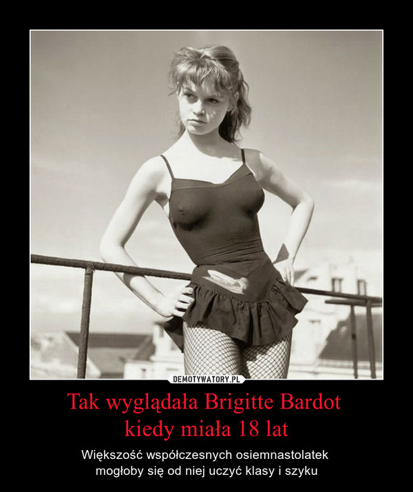 Tak wyglądała Brigitte Bardot 
kiedy miała 18 lat