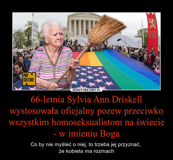 66-letnia Sylvia Ann Driskell wystosowała oficjalny pozew przeciwko wszystkim homoseksualistom na świecie - w imieniu Boga