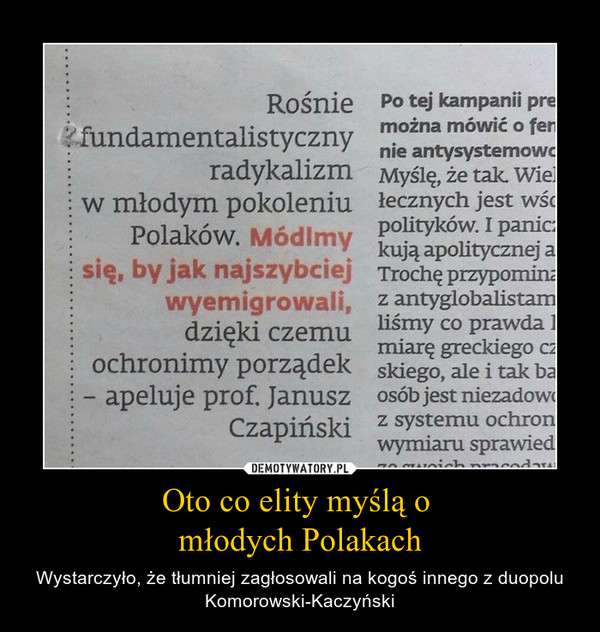 Oto co elity myślą o młodych Polakach – Wystarczyło, że tłumniej zagłosowali na kogoś innego z duopolu Komorowski-Kaczyński niech wyjeżdżają z Polski