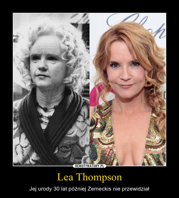 Lea Thompson – Jej urody 30 lat później Zemeckis nie przewidział 