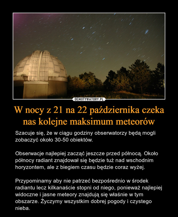 W nocy z 21 na 22 października czeka nas kolejne maksimum meteorów