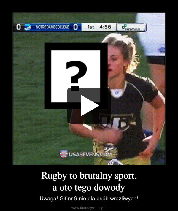 Rugby to brutalny sport,a oto tego dowody – Uwaga! Gif nr 9 nie dla osób wrażliwych! 