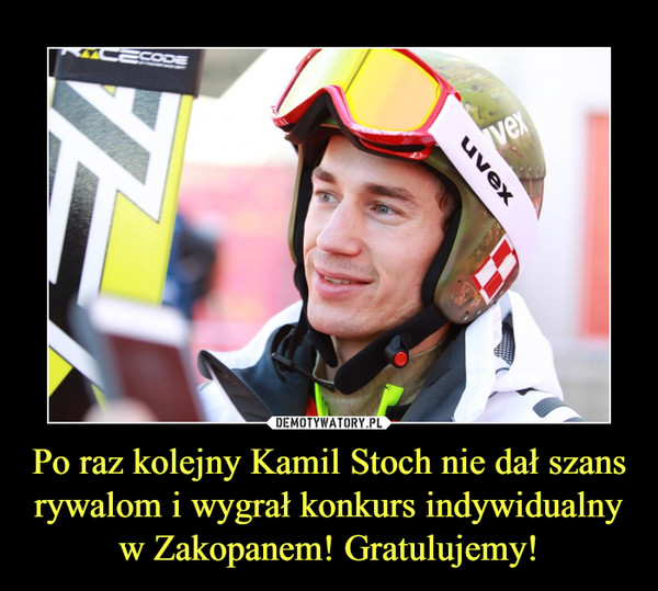 Po raz kolejny Kamil Stoch nie dał szans rywalom i wygrał konkurs indywidualny w Zakopanem! Gratulujemy!