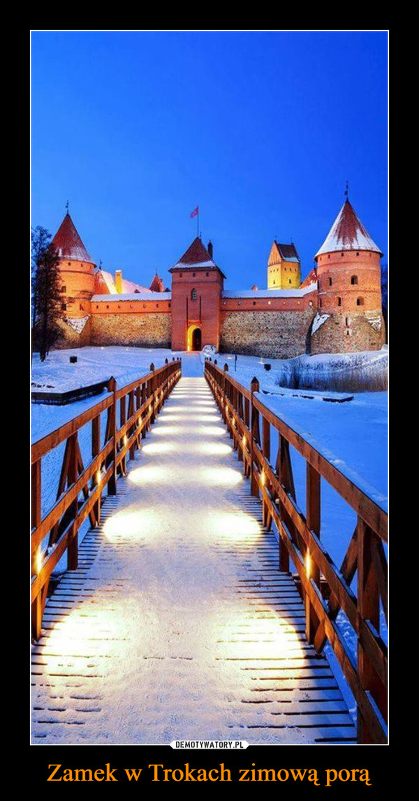 Zamek w Trokach zimową porą –  