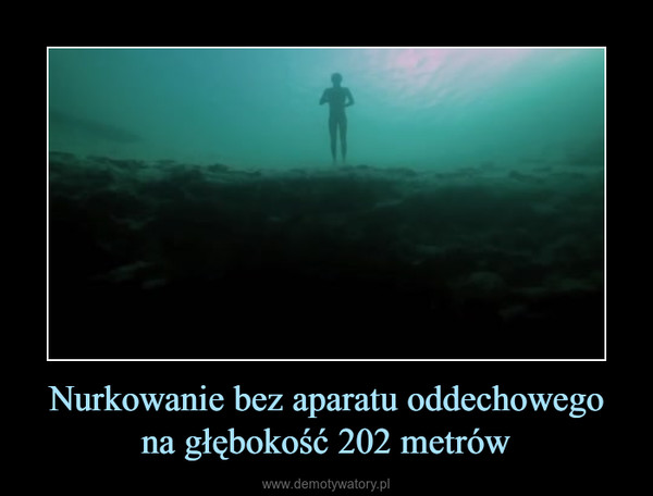 Nurkowanie bez aparatu oddechowego na głębokość 202 metrów –  