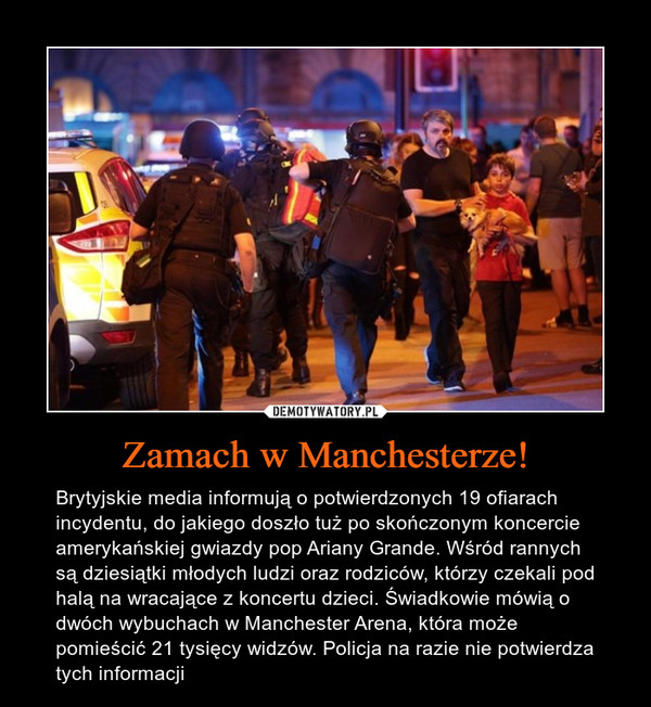 Zamach w Manchesterze!