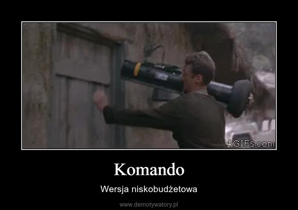 Komando – Wersja niskobudżetowa 