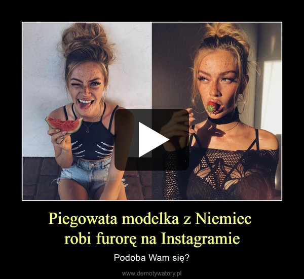 Piegowata modelka z Niemiec 
robi furorę na Instagramie