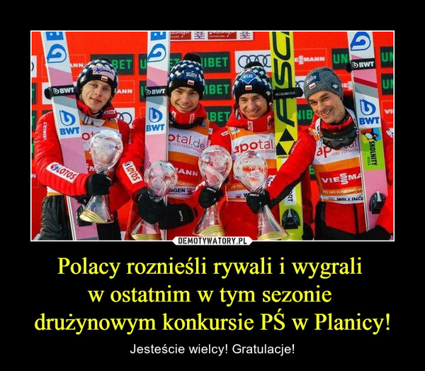 Polacy roznieśli rywali i wygrali w ostatnim w tym sezonie drużynowym konkursie PŚ w Planicy! – Jesteście wielcy! Gratulacje! 