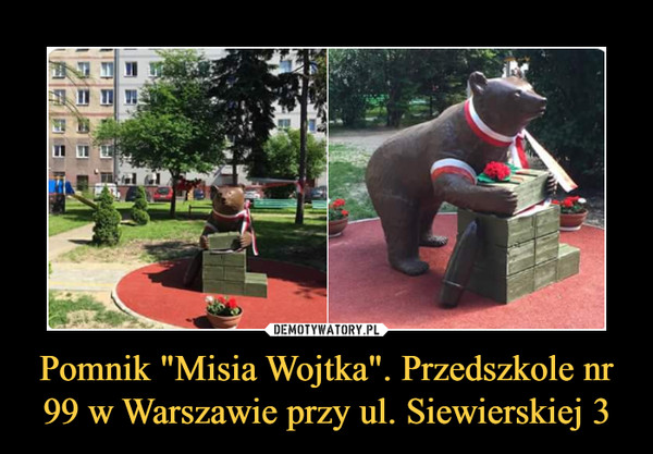 Pomnik "Misia Wojtka". Przedszkole nr 99 w Warszawie przy ul. Siewierskiej 3 –  