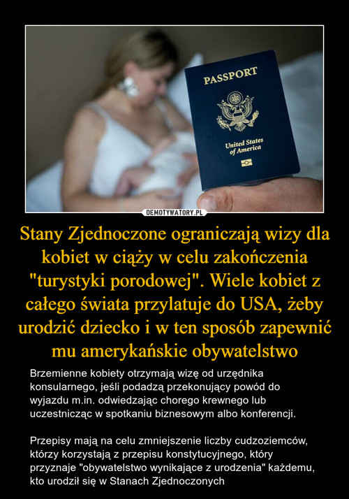 Stany Zjednoczone ograniczają wizy dla kobiet w ciąży w celu zakończenia "turystyki porodowej". Wiele kobiet z całego świata przylatuje do USA, żeby urodzić dziecko i w ten sposób zapewnić mu amerykańskie obywatelstwo