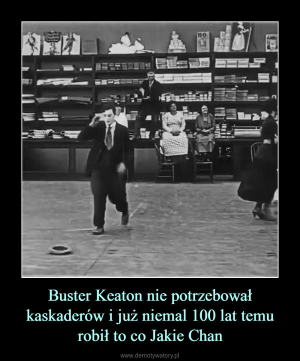 Buster Keaton nie potrzebował kaskaderów i już niemal 100 lat temu robił to co Jakie Chan –  