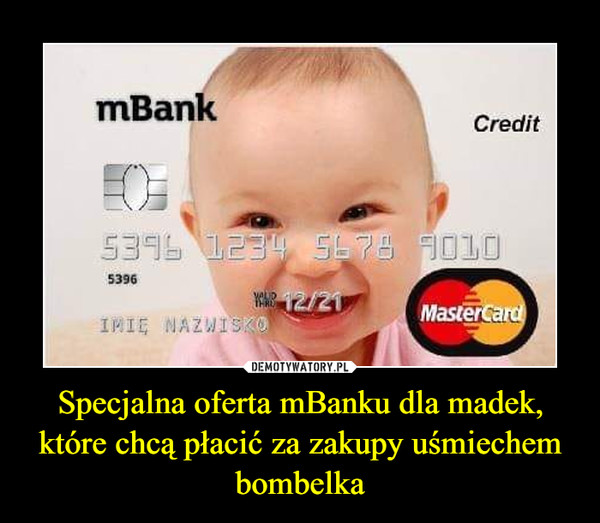 Specjalna oferta mBanku dla madek, które chcą płacić za zakupy uśmiechem bombelka –  