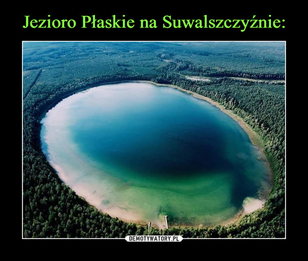 Jezioro Płaskie na Suwalszczyźnie: