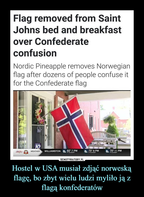 Hostel w USA musiał zdjąć norweską flagę, bo zbyt wielu ludzi myliło ją z flagą konfederatów