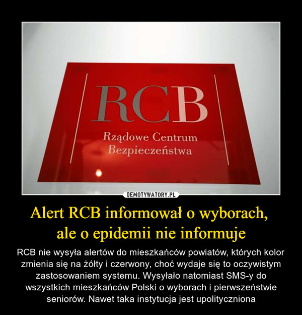Alert RCB informował o wyborach, 
ale o epidemii nie informuje