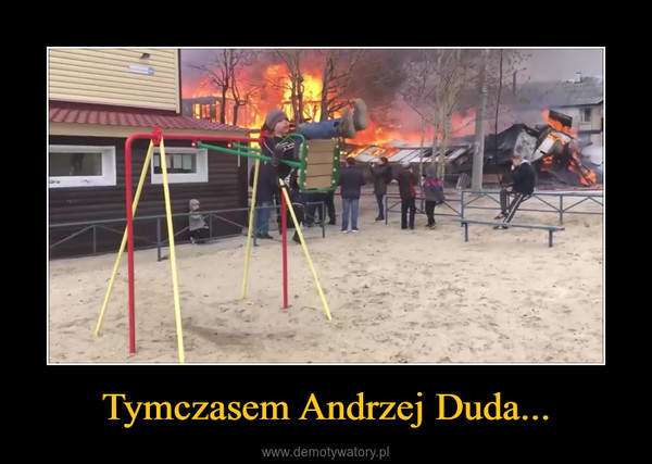 Tymczasem Andrzej Duda... –  