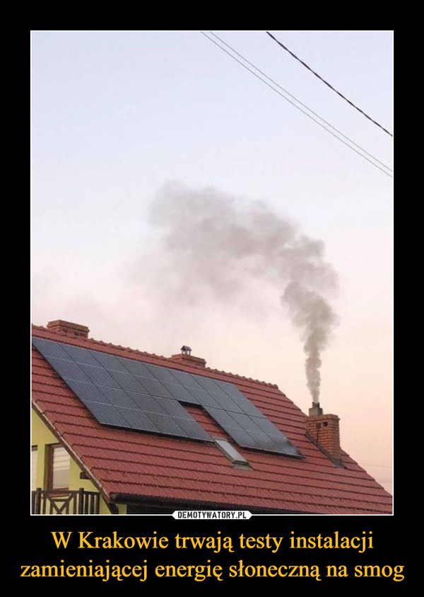 W Krakowie trwają testy instalacji zamieniającej energię słoneczną na smog –  