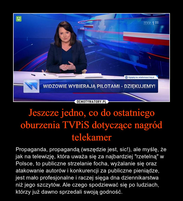 Jeszcze jedno, co do ostatniego oburzenia TVPiS dotyczące nagród telekamer