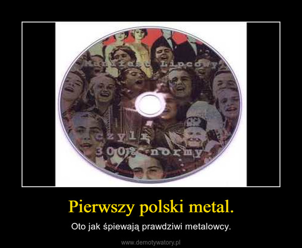 Pierwszy polski metal. – Oto jak śpiewają prawdziwi metalowcy. 