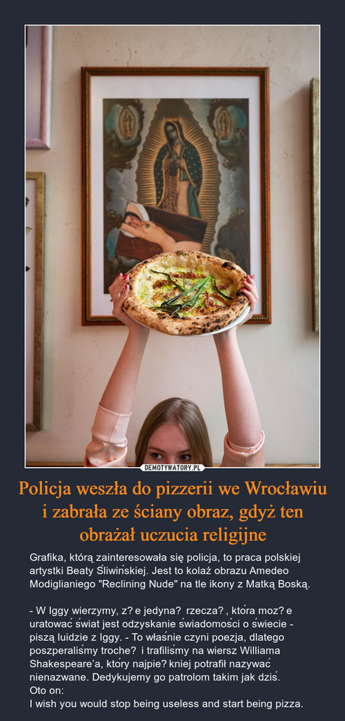 Policja weszła do pizzerii we Wrocławiu i zabrała ze ściany obraz, gdyż ten obrażał uczucia religijne