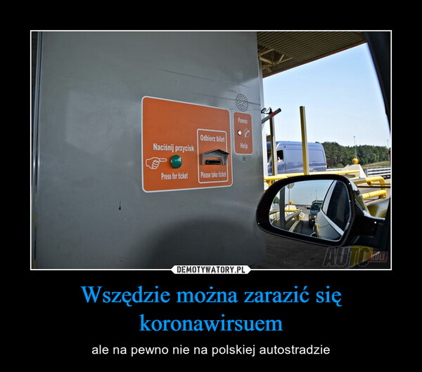 Wszędzie można zarazić się koronawirsuem – ale na pewno nie na polskiej autostradzie 