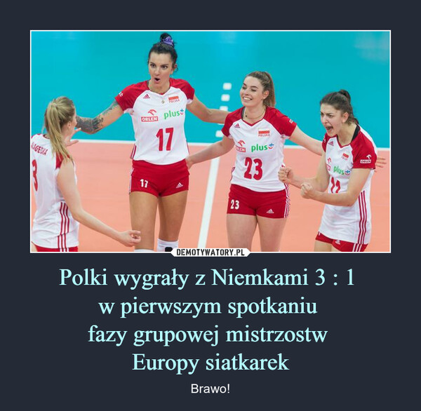 Polki wygrały z Niemkami 3 : 1 w pierwszym spotkaniu fazy grupowej mistrzostw Europy siatkarek – Brawo! 