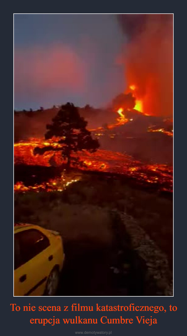 To nie scena z filmu katastroficznego, to erupcja wulkanu Cumbre Vieja –  