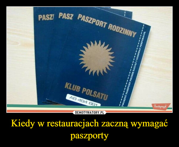 Kiedy w restauracjach zaczną wymagać paszporty –  