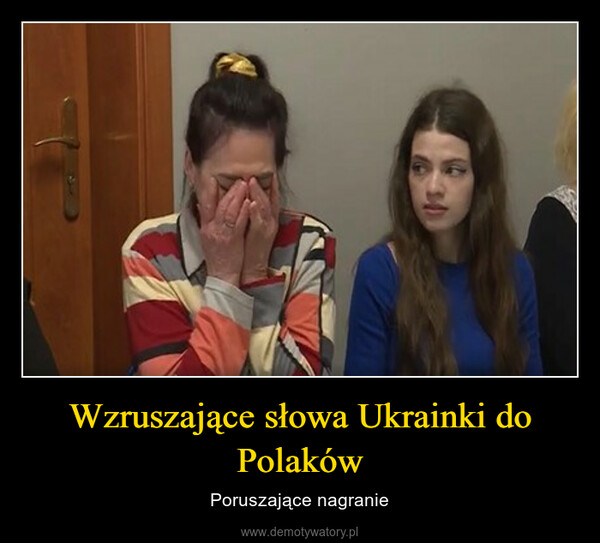 Wzruszające słowa Ukrainki do Polaków – Poruszające nagranie 