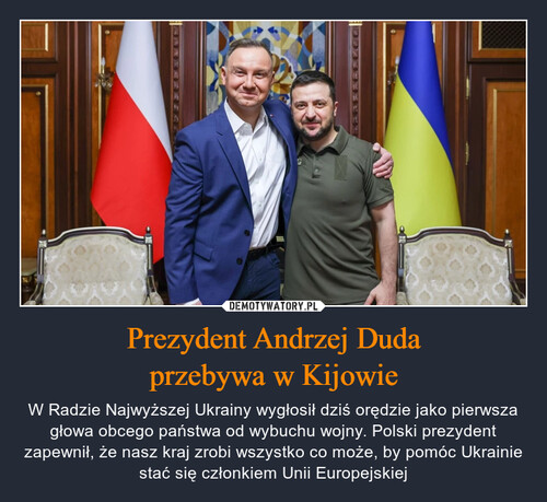 Prezydent Andrzej Duda
przebywa w Kijowie