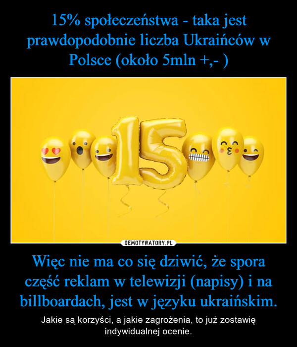 Więc nie ma co się dziwić, że spora część reklam w telewizji (napisy) i na billboardach, jest w języku ukraińskim. – Jakie są korzyści, a jakie zagrożenia, to już zostawię indywidualnej ocenie. 