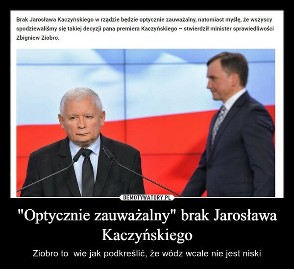 "Optycznie zauważalny" brak Jarosława Kaczyńskiego