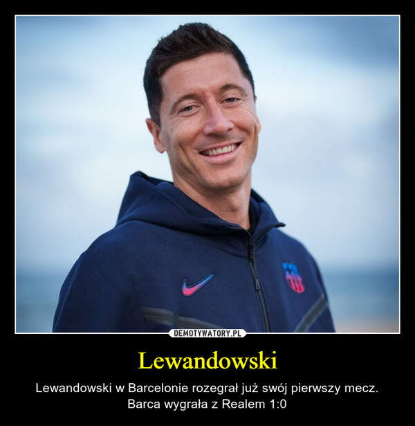 Lewandowski – Lewandowski w Barcelonie rozegrał już swój pierwszy mecz. Barca wygrała z Realem 1:0 