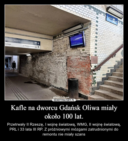 Kafle na dworcu Gdańsk Oliwa miały około 100 lat.