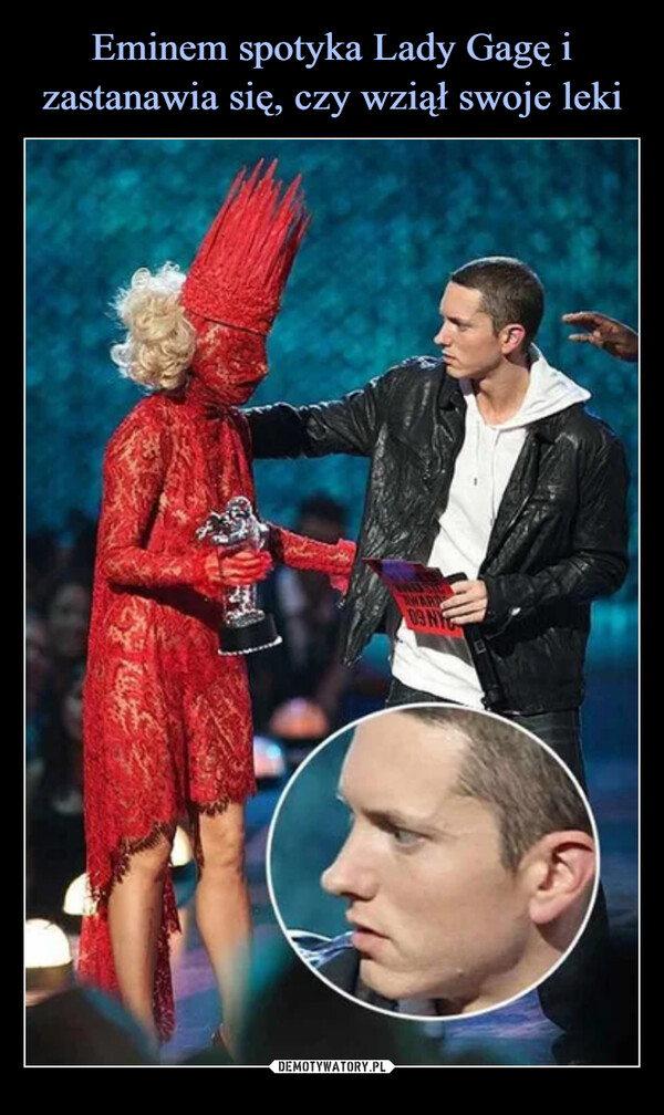 Eminem spotyka Lady Gagę i zastanawia się, czy wziął swoje leki