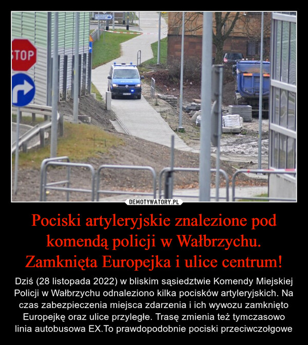 Pociski artyleryjskie znalezione pod komendą policji w Wałbrzychu. Zamknięta Europejka i ulice centrum!