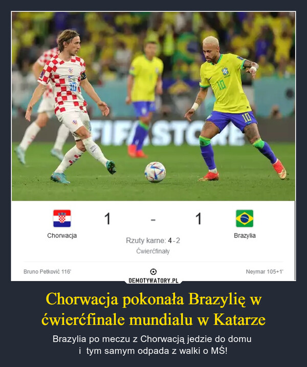 Chorwacja pokonała Brazylię w ćwierćfinale mundialu w Katarze – Brazylia po meczu z Chorwacją jedzie do domu i  tym samym odpada z walki o MŚ! 