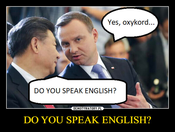 DO YOU SPEAK ENGLISH? –  