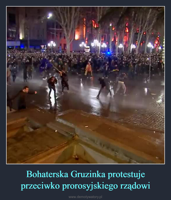Bohaterska Gruzinka protestuje przeciwko prorosyjskiego rządowi –  